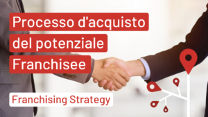 Processo d'acquisto del potenziale Franchisee